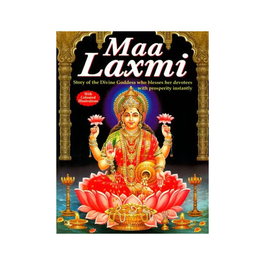 Maa Laxmi (Lakshmi): Story Of The Divine Goddess Who Blesses Her Devotees With Prosperity Instantly - Totally Indian