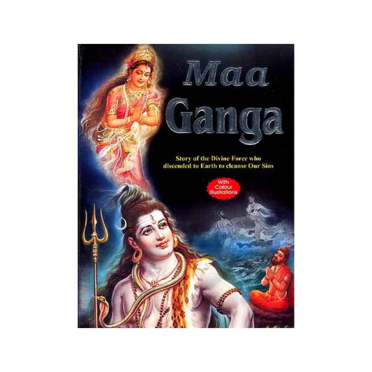 Maa Ganga: Story Of The Divine Force Who Discended To Earth To Cleanse Our Sins - Totally Indian