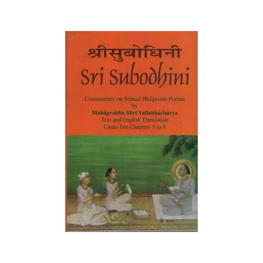 Sri Subodhini: Commentary On Srimad Bhagavata Purana: - Totally Indian