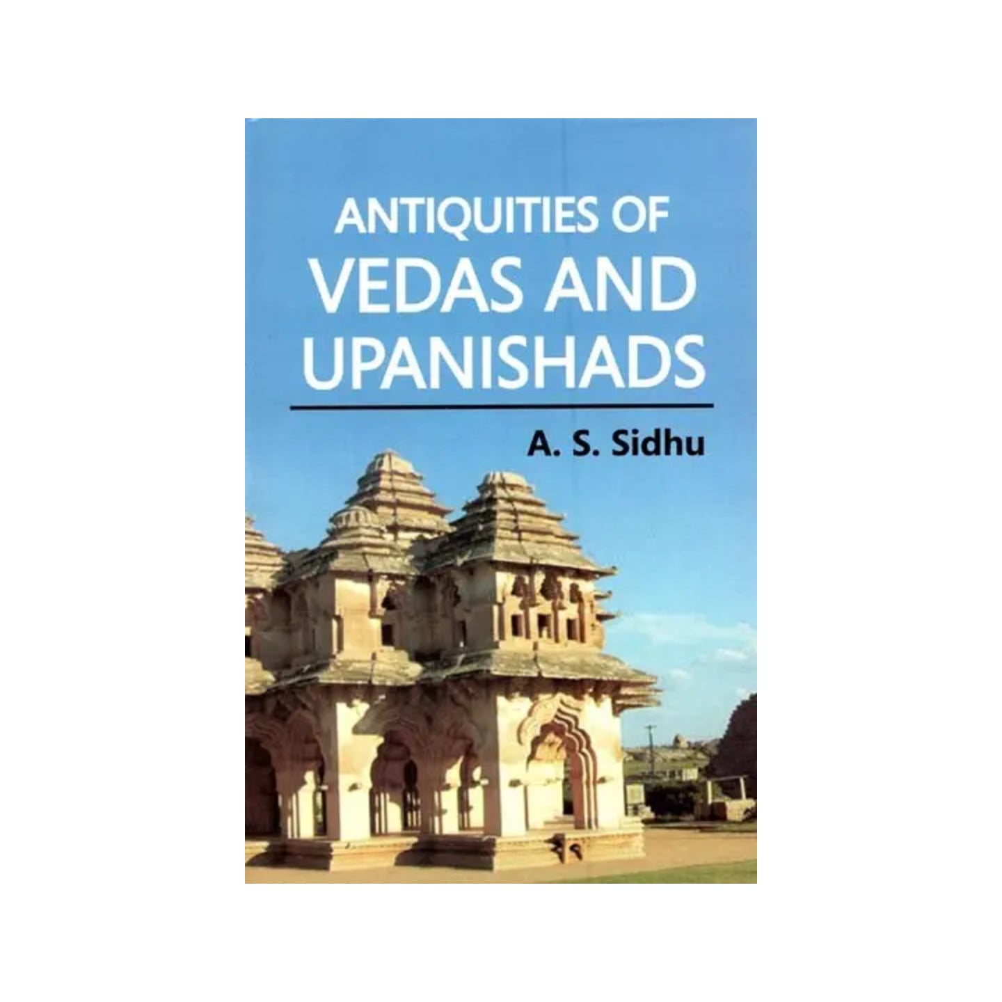 Antiquities Of Vedas And Upanishads - Totally Indian