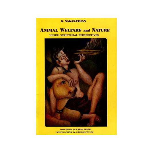 Animal Welfare And Nature: Hindu Scriptural Perspectives - Totally Indian