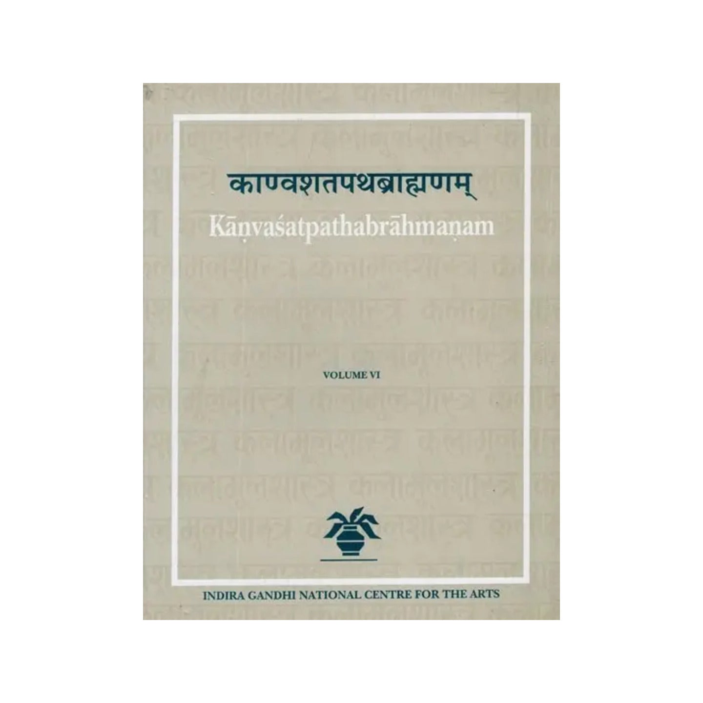 Kanvasatapathabrahmanam - Volume 6 - Totally Indian