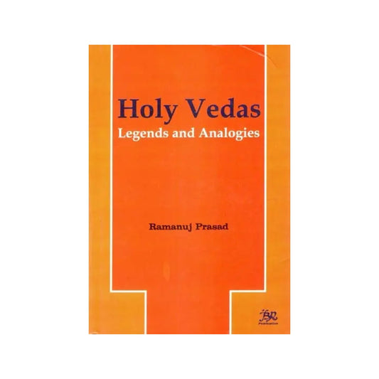 Holy Vedas- Legends And Analogies - Totally Indian