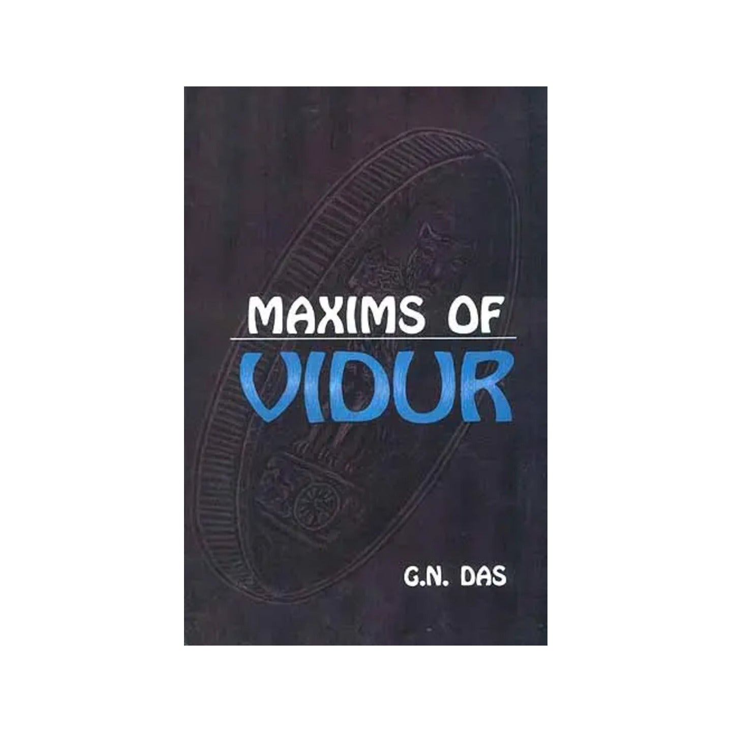 Maxims Of Vidur - Totally Indian