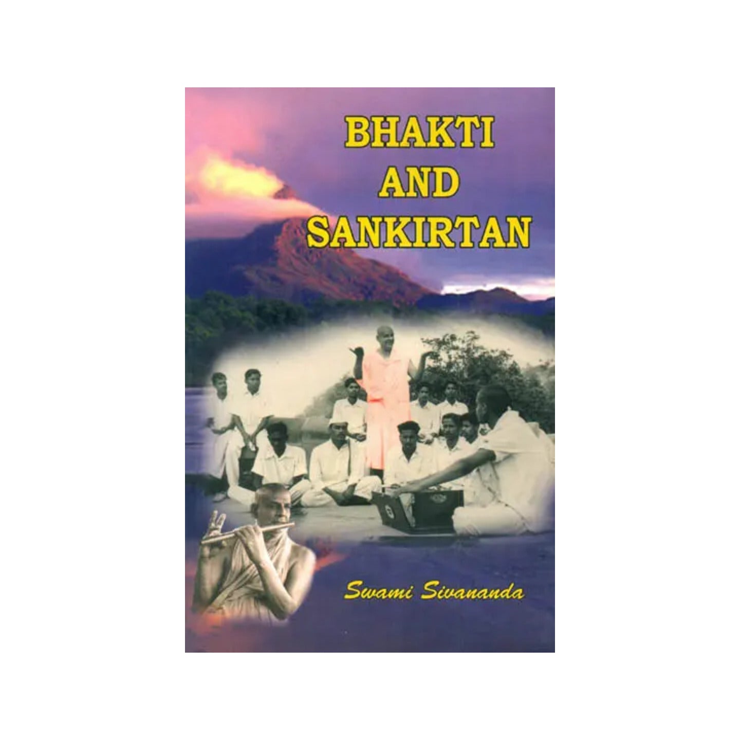 Bhakti And Sankirtan (With Sandilya Bhakti Sutras - Text, Meaning And Commentary) - Totally Indian