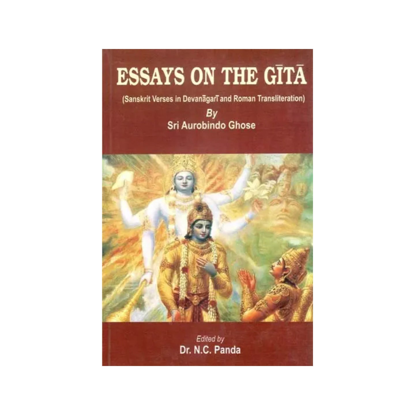 Essays On The Gita- Sanskrit Verses In Devanagari And Roman Transliteration By Sri Aurobindo Ghose - Totally Indian