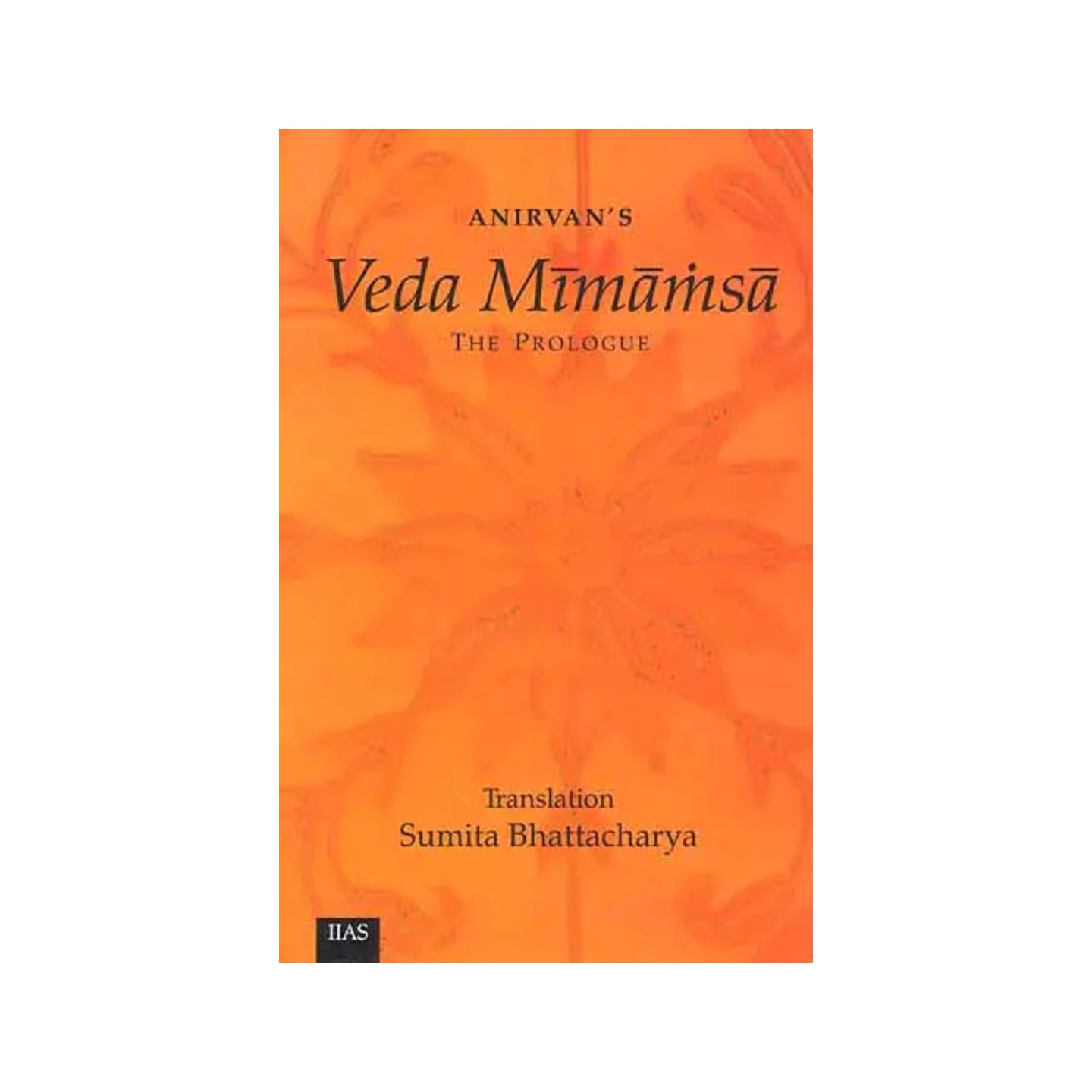 Veda Mimamsa: The Prologue - Totally Indian