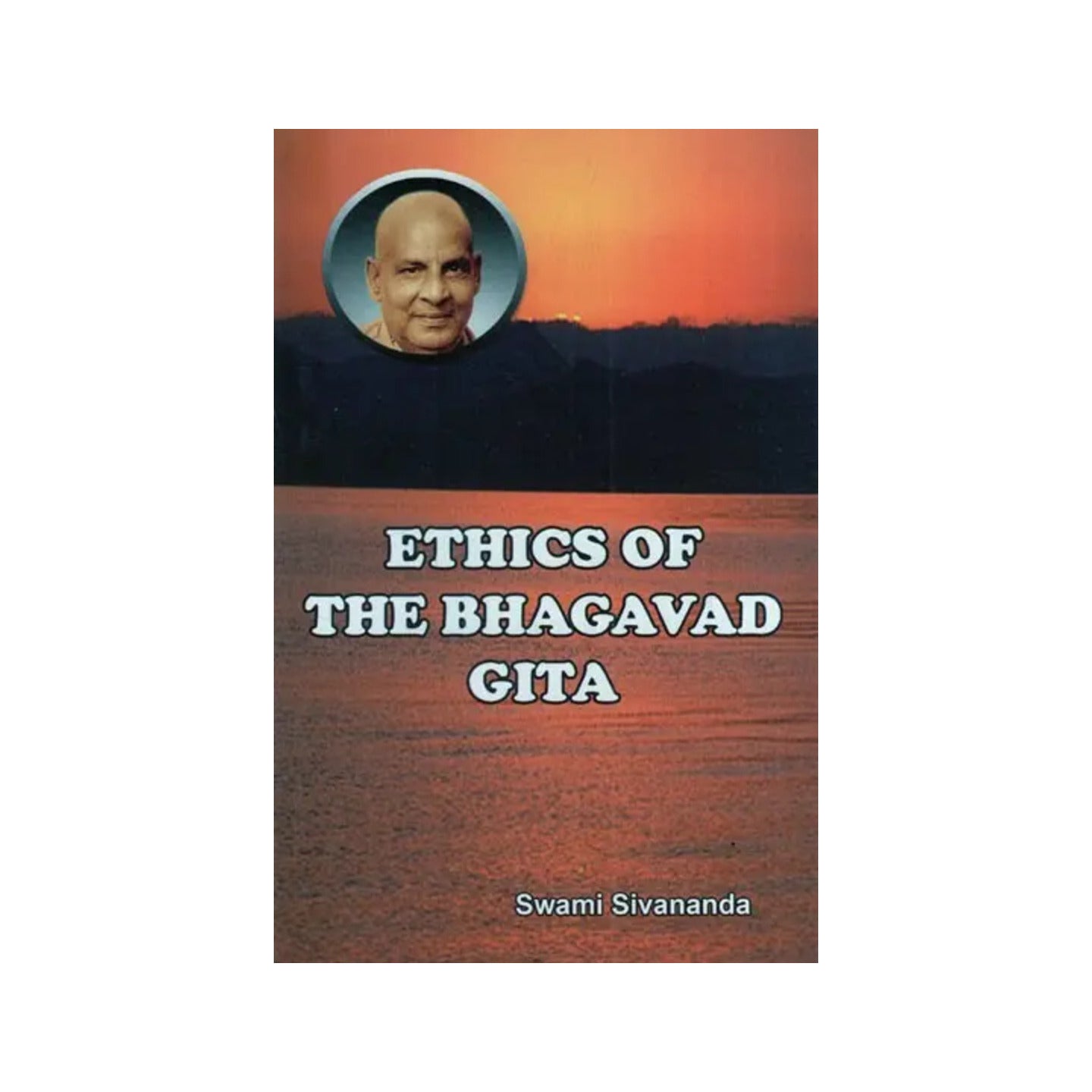 Ethics Of The Bhagavad Gita - Totally Indian