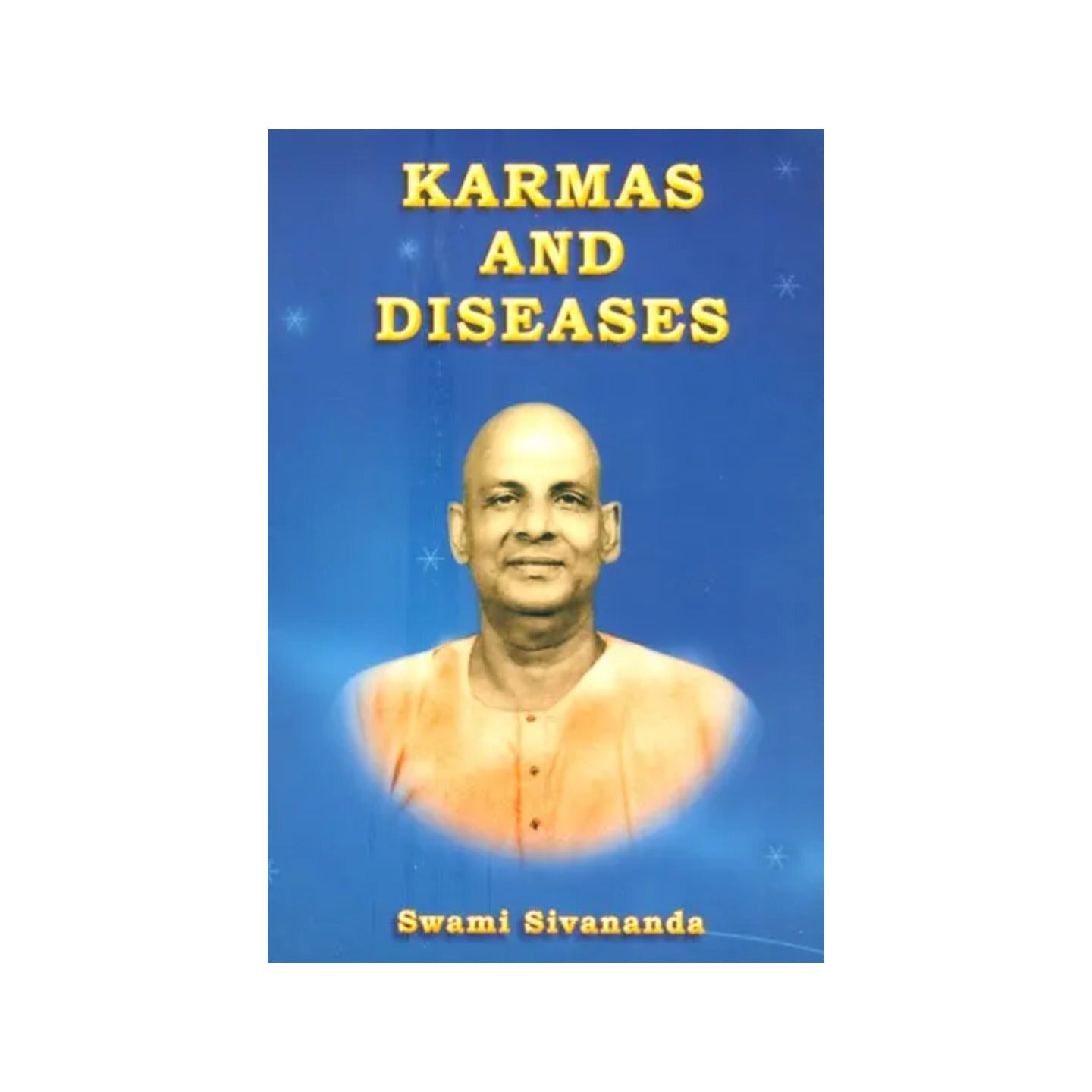 Karmas And Diseases - Totally Indian