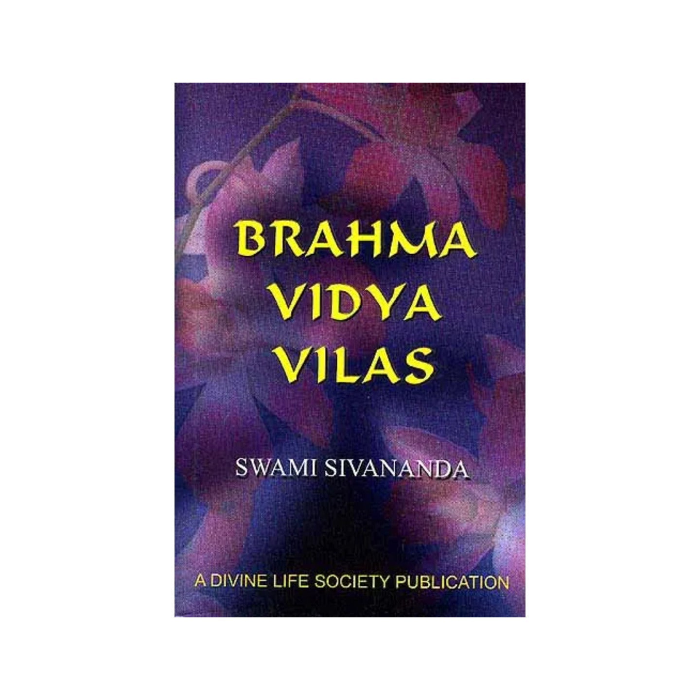 Brahma Vidya Vilas - Totally Indian