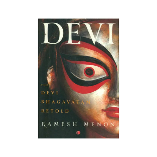 Devi: The Devi Bhagavatam Retold - Totally Indian