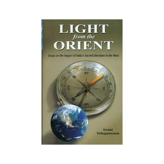 Light From The Orient: Essays On The Impact Of India's Sacred Literature In The West - Totally Indian