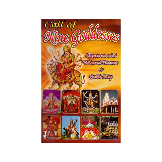 Call Of- Nine Goddesses: (1. Naina Devi, 2. Chintapurni, 3. Jwalamukhi, 4. Vajreshwari (Kangra), 5. Chamunda Devi, 6. Vaishno Devi, 7. Mansa Devi, 8. Kalika Devi, 9. Shakumbhari) - Totally Indian