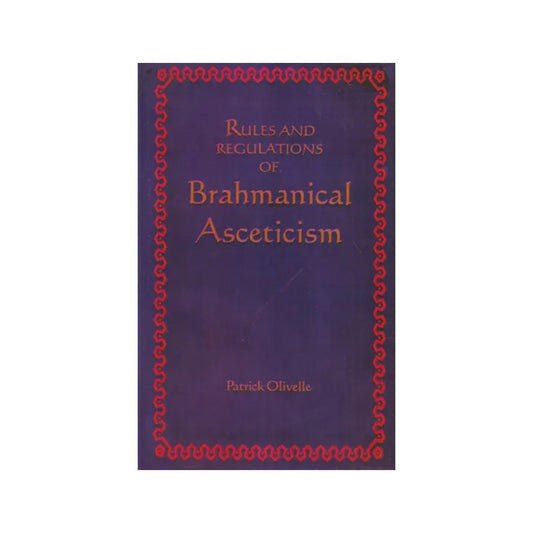 Rules And Regulations Of Brahmanical Asceticism - Totally Indian