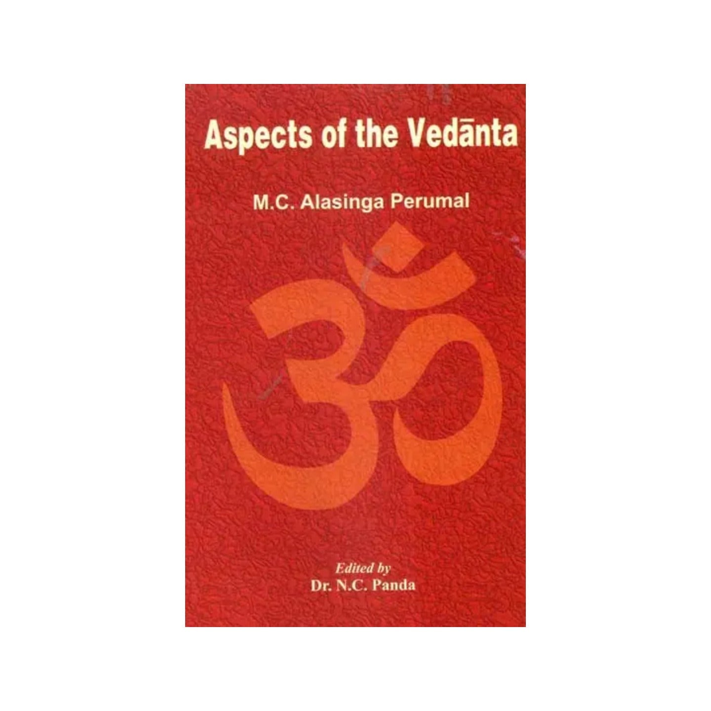 Aspects Of The Vedanta - Totally Indian