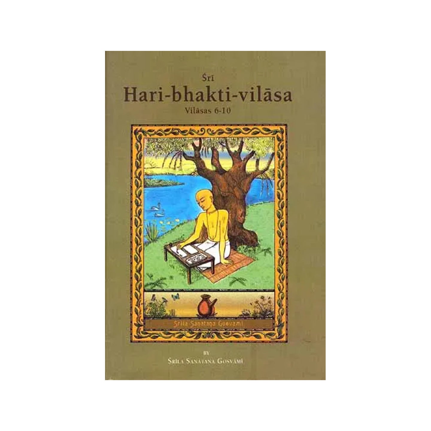 Sri Hari-bhakti-vilasa (Volume Two): Vilasas 6-10 ((With Transliteration And English Translation)) - Totally Indian