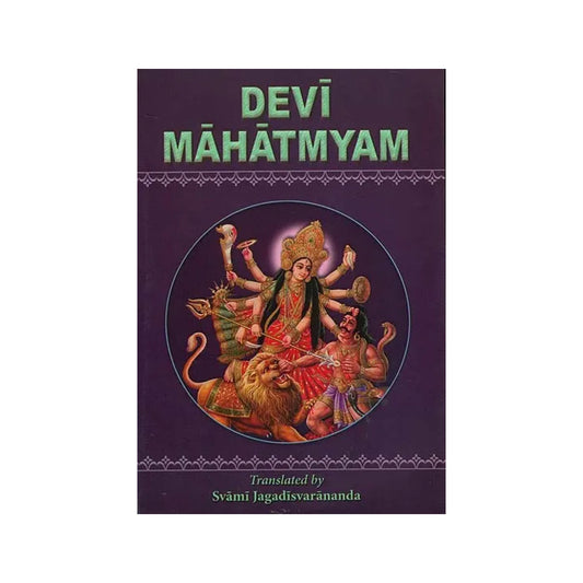 Devi Mahatmyam: (Glory Of The Divine Mother) (700 Mantras On Sri Durga) - Totally Indian