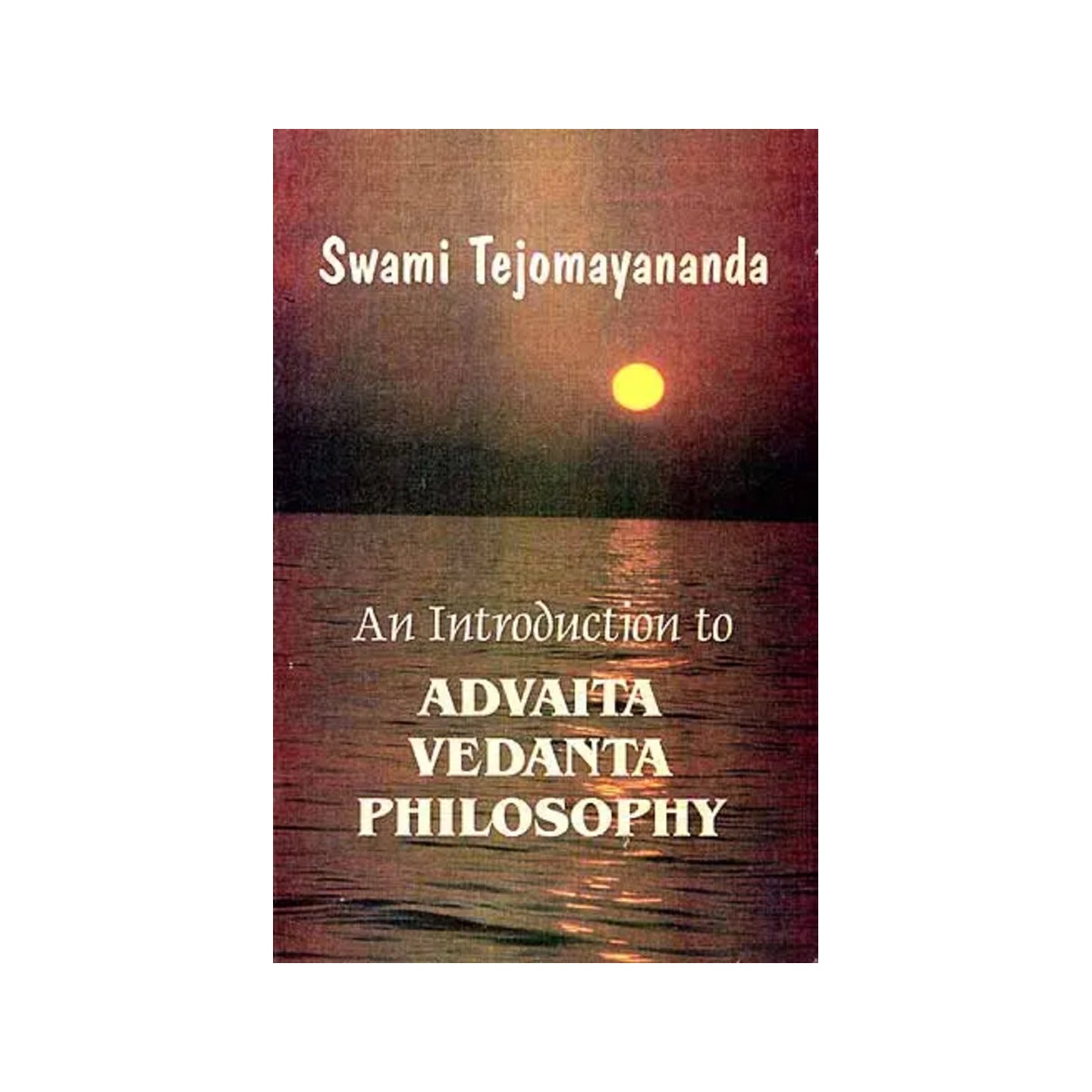 An Introduction To Advaita Vedanta Philosophy: A Free Rendering Into English Of 'laghuvasudevamanana' - Totally Indian