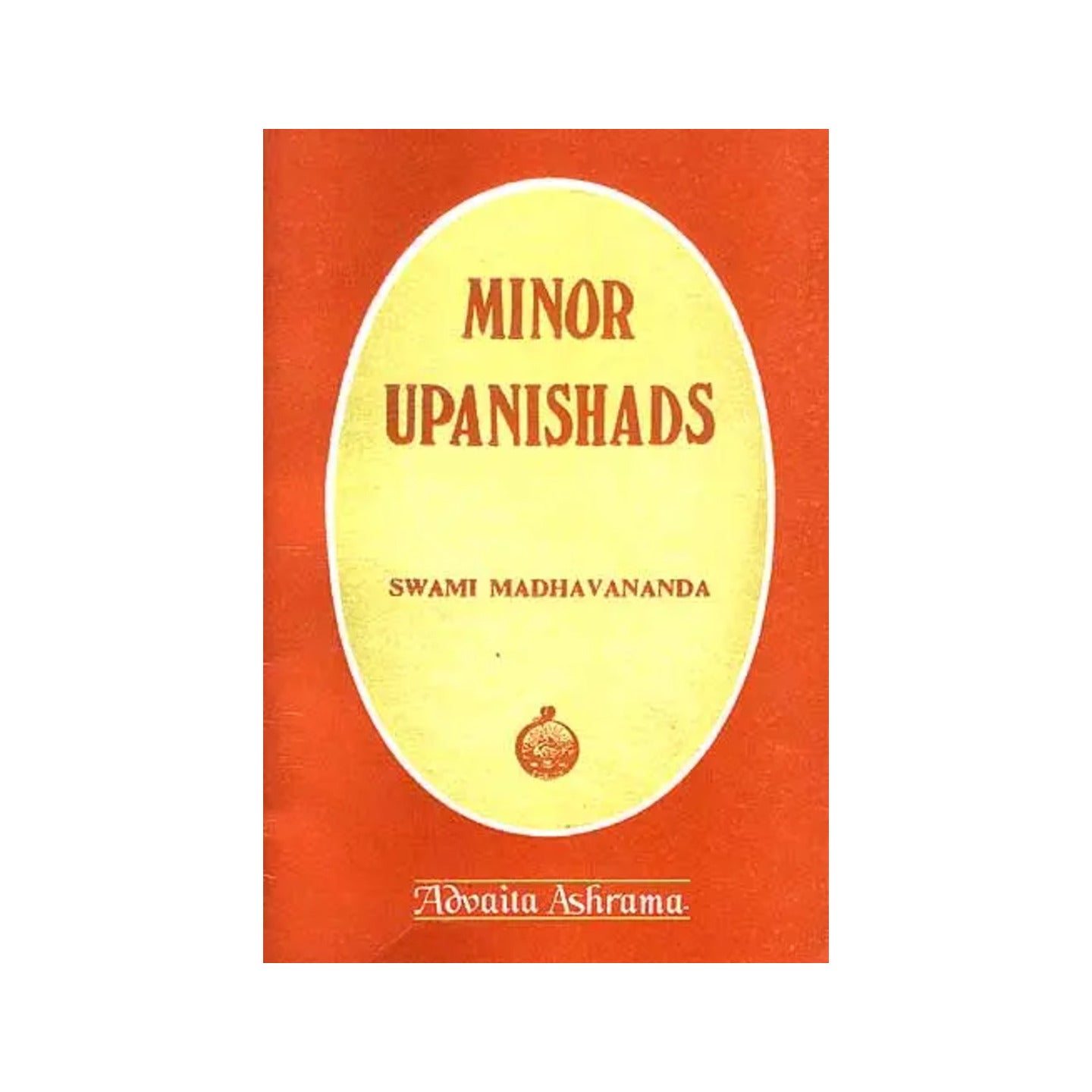 Minor Upanishads: With Original Text, Introduction, English Rendering, And Comments - Totally Indian