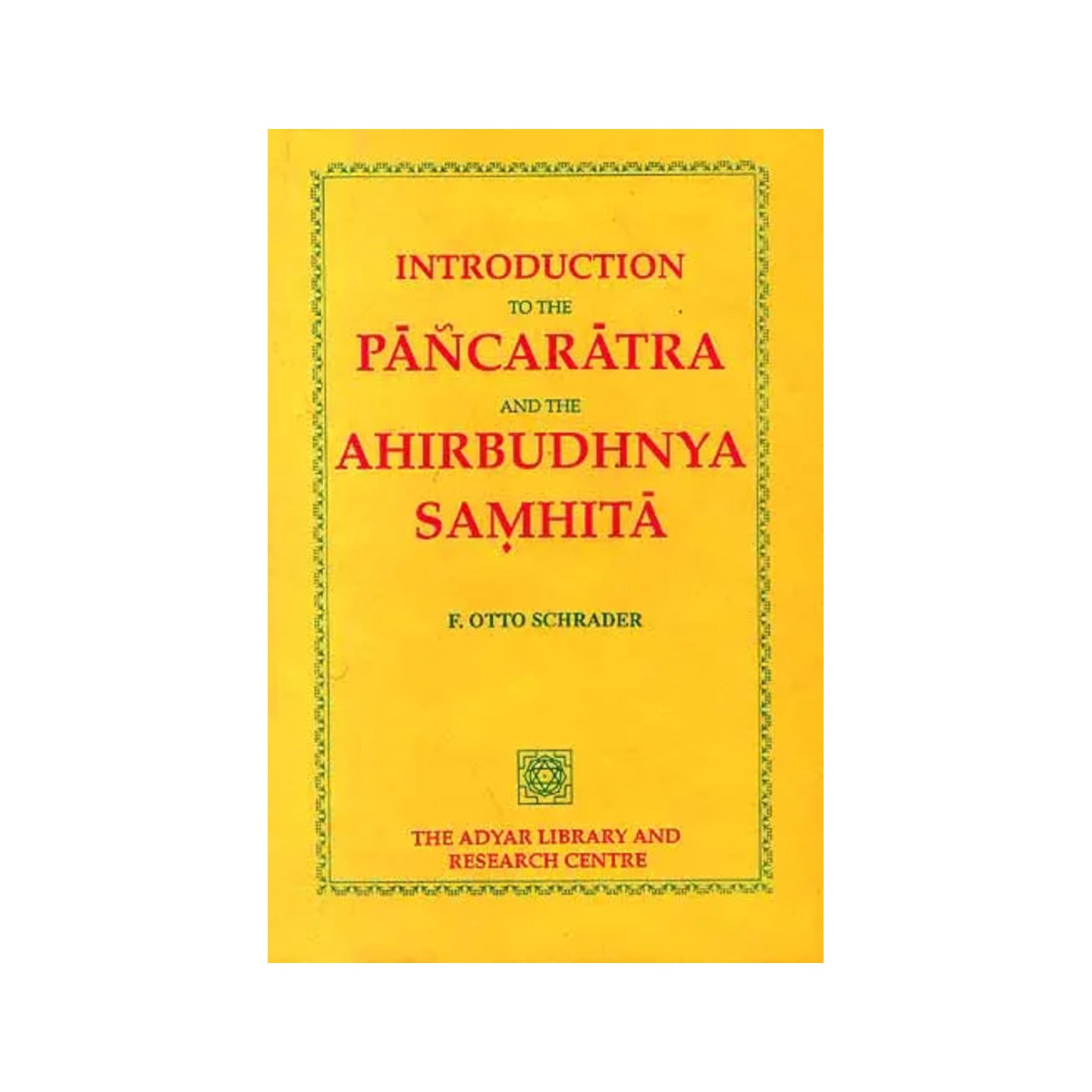 Introduction To The Pancaratra And Ahirbudhnya Samhita - Totally Indian