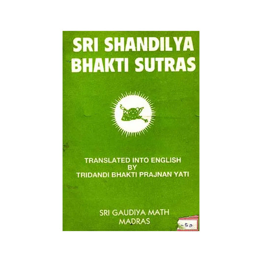 Sri Shandilya Bhakti Sutras (An Old And Rare Book) - Totally Indian