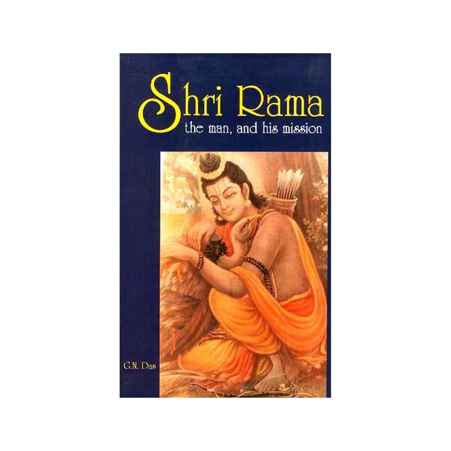 Shri Rama: The Man, And His Mission - Totally Indian