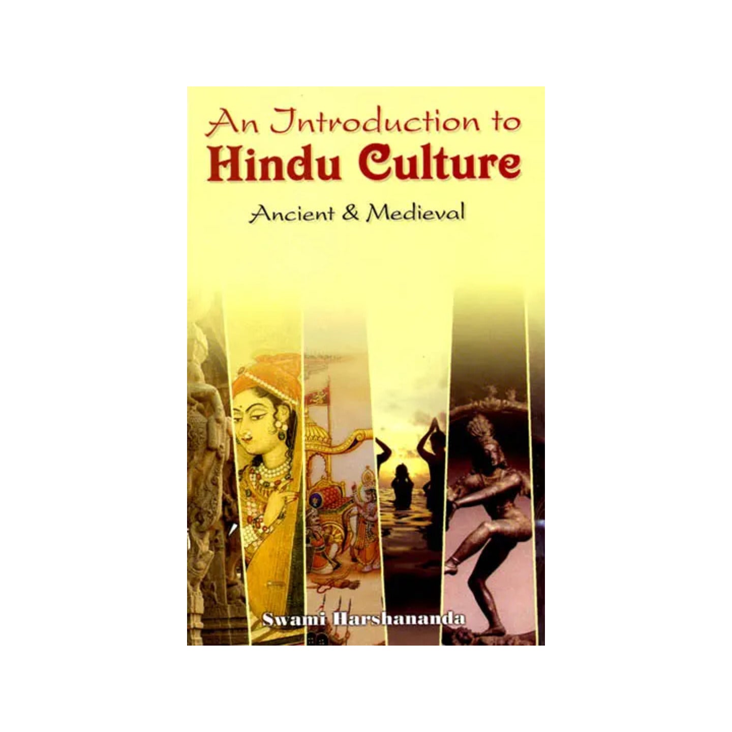 An Introduction To Hindu Culture: Ancient And Medieval - Totally Indian