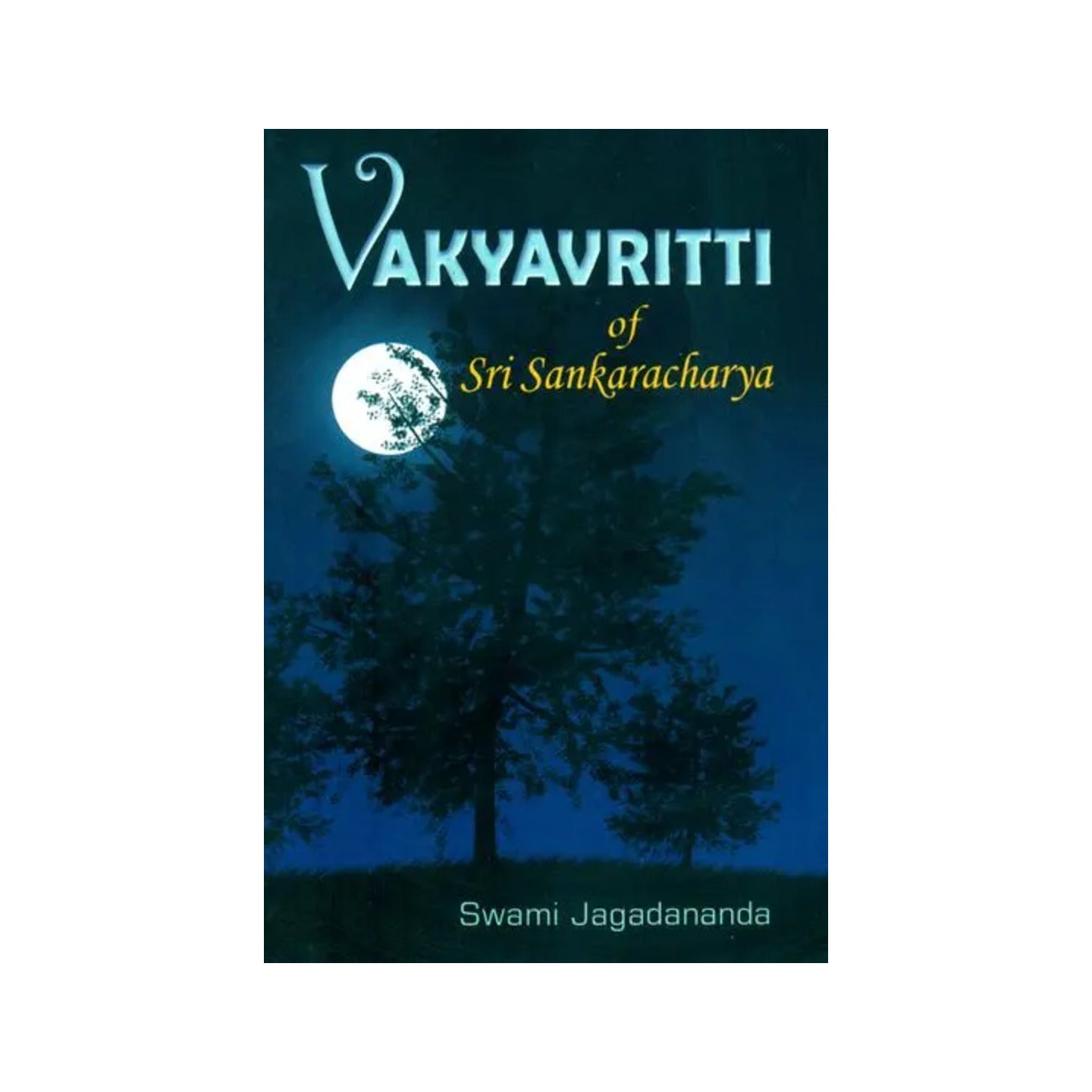 Vakyavritti: Of Sri Sankaracharya - Totally Indian