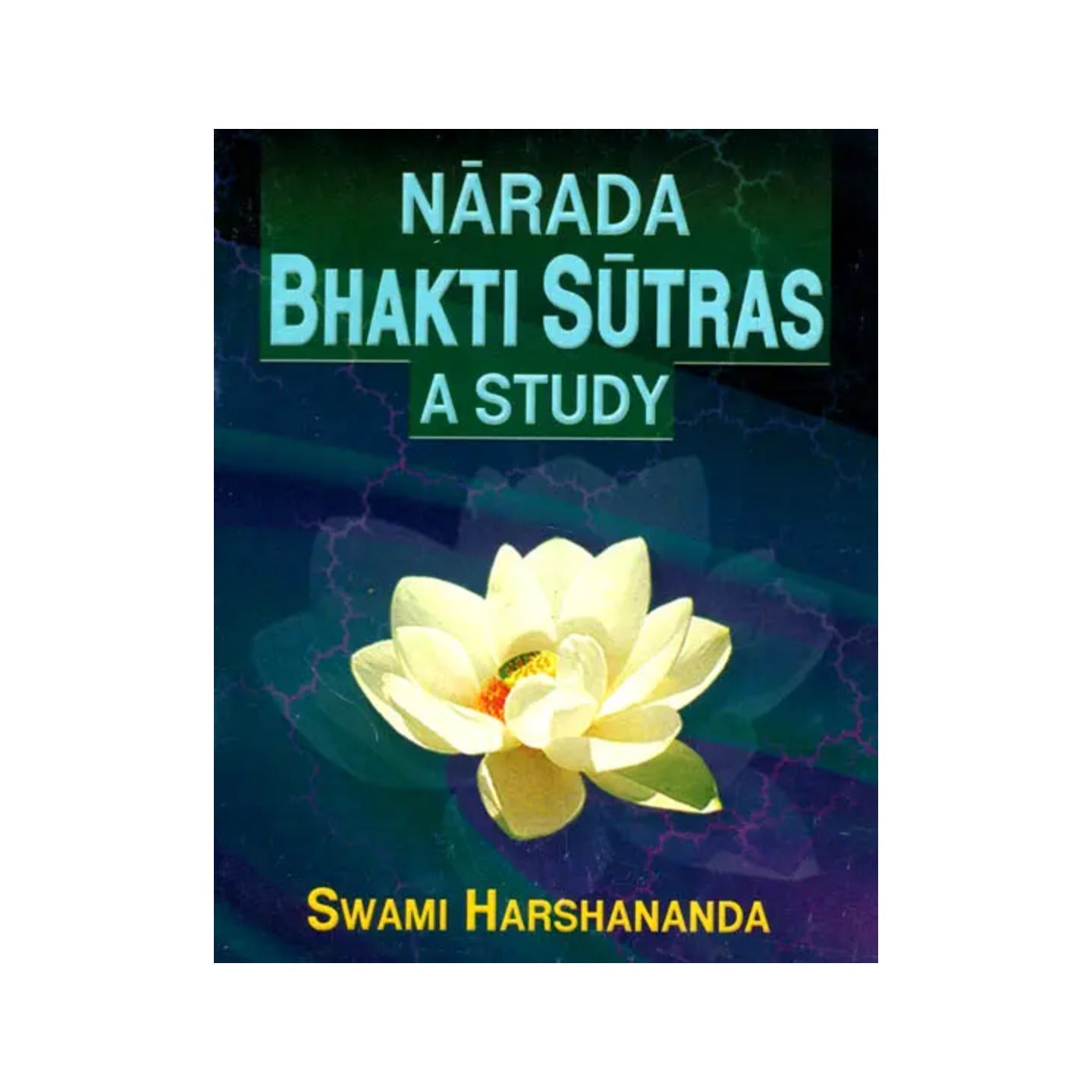 Narada Bhakti Sutras: A Study - Totally Indian