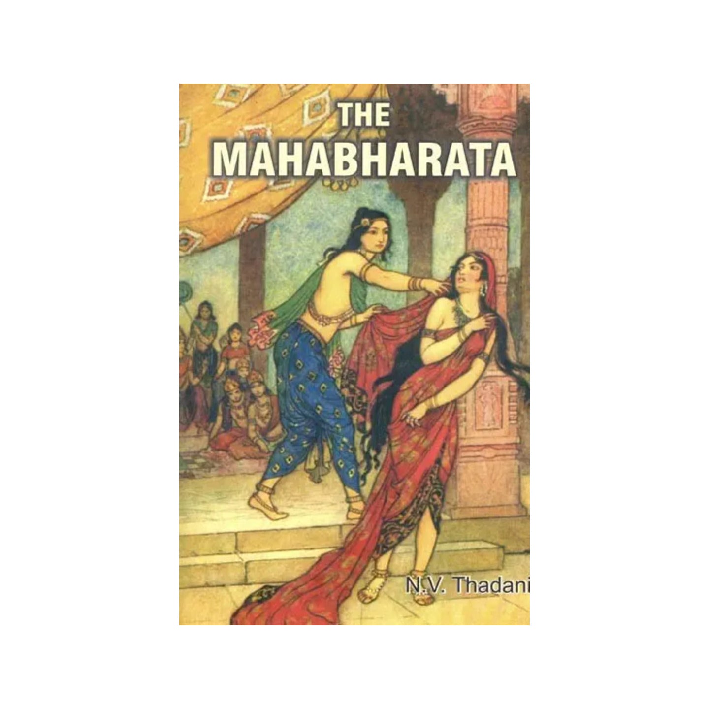 The Mahabharata - Totally Indian