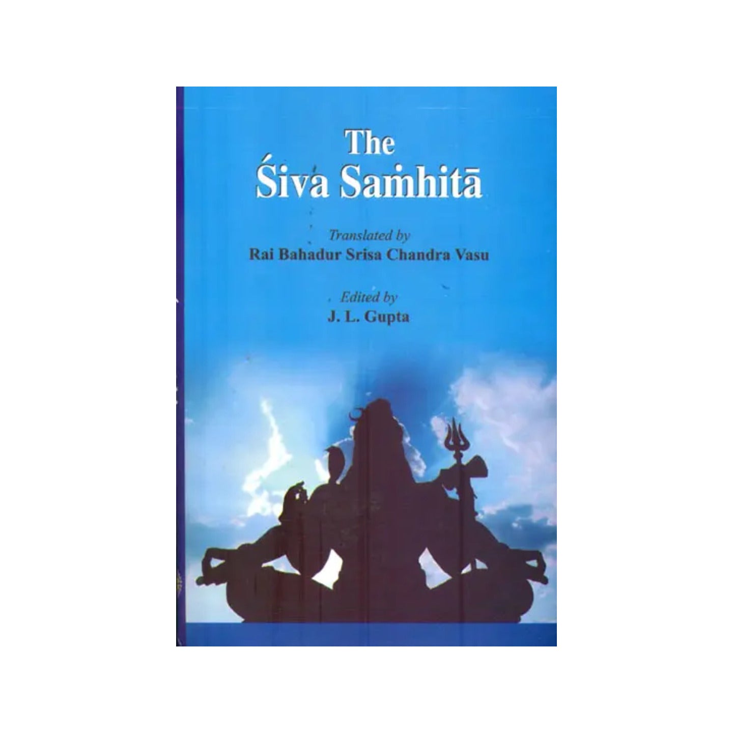 The Siva (Shiva) Samhita (With Transliteration And Translation) - Totally Indian