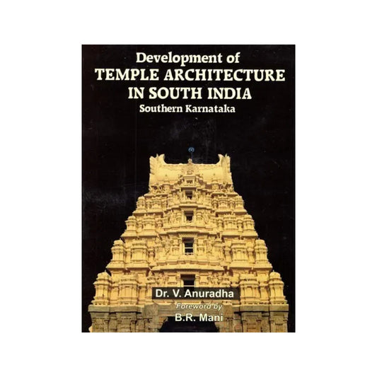 Development Of Temple Architecture In South India- Southern Karnataka - Totally Indian