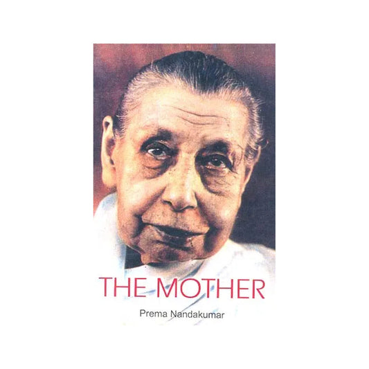 The Mother (Of Sri Aurobindo Ashram) - Totally Indian