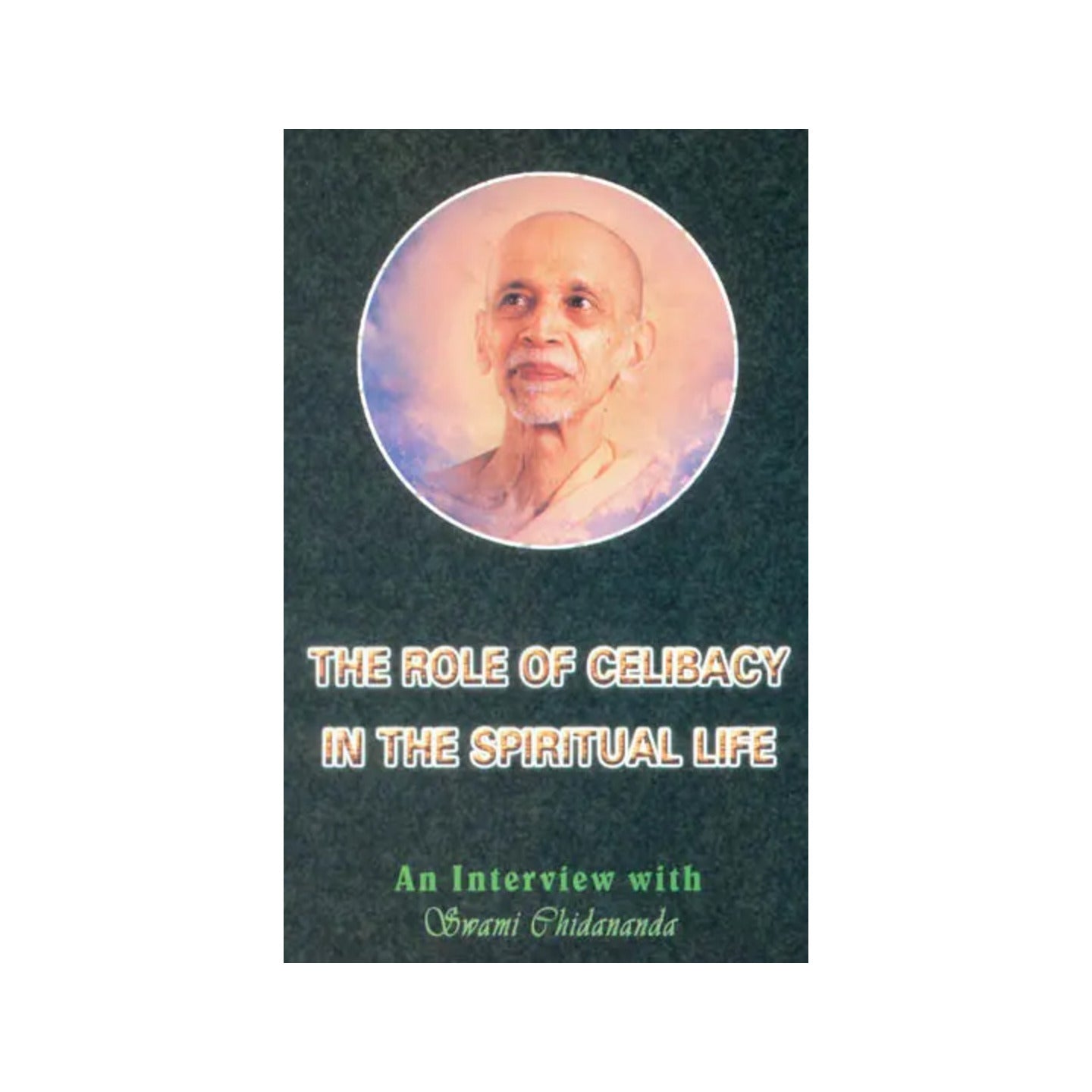 The Role Of Celibacy In The Spiritual Life - Totally Indian