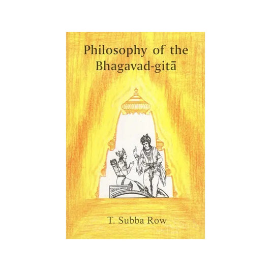 Philosophy Of The Bhagavad-gita - Totally Indian