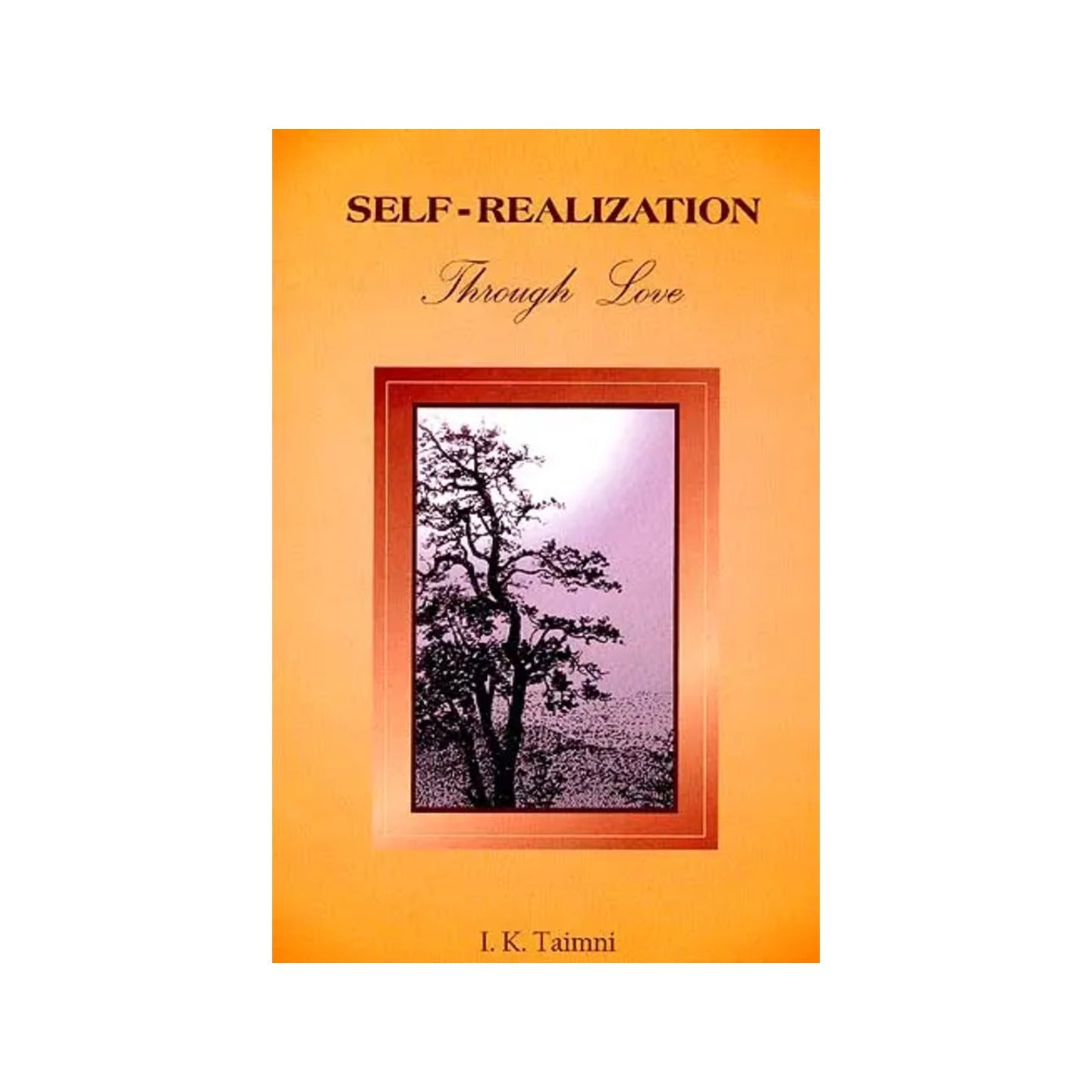 Self - Realization Through Love (Narada Bhakti Sutras, With Text In Samskrt, Transliteration In Roman, English Version And Commentary) - Totally Indian