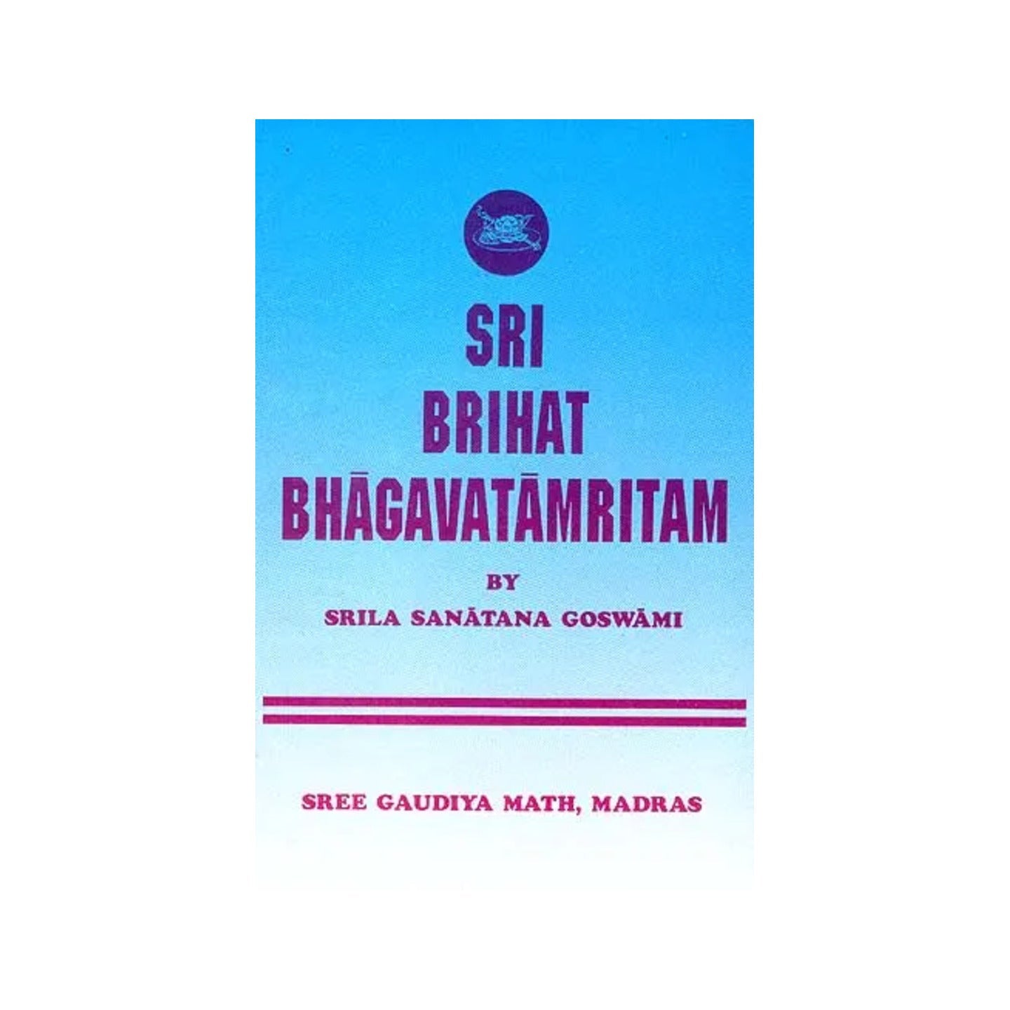 Sri Brihat Bhagavatamritam - Totally Indian