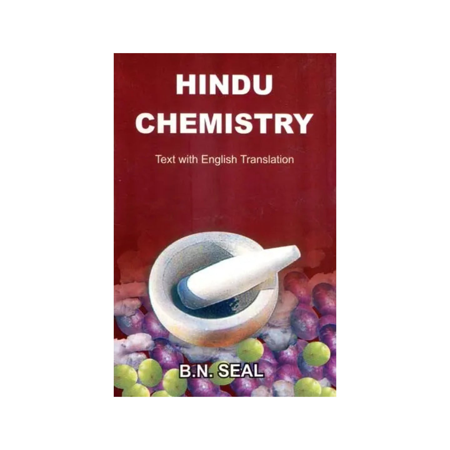 Hindu Chemistry- Text With Translation Into English - Totally Indian