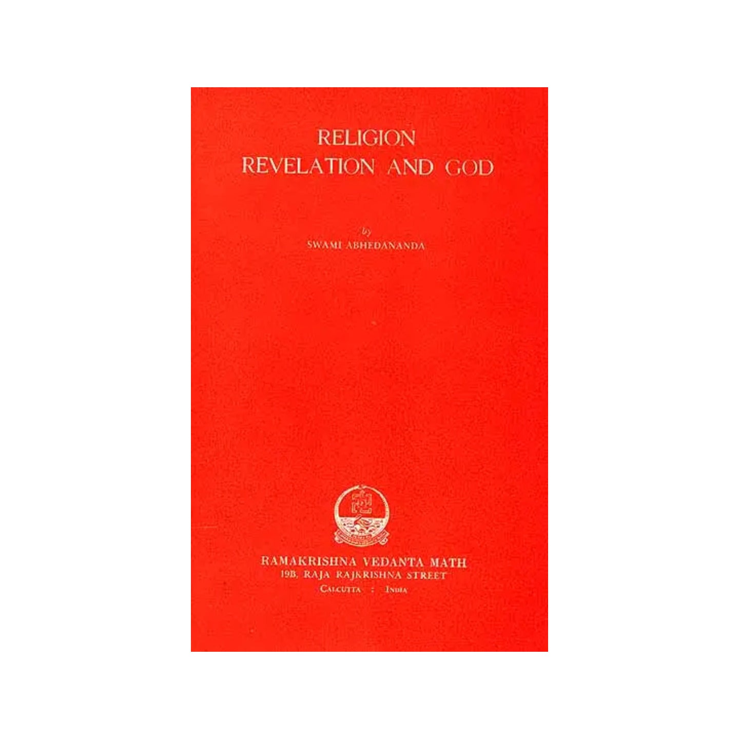 Religion Revelation And God (An Old And Rare Book) - Totally Indian