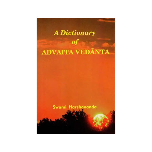 A Dictionary Of Advaita Vedanta - Totally Indian