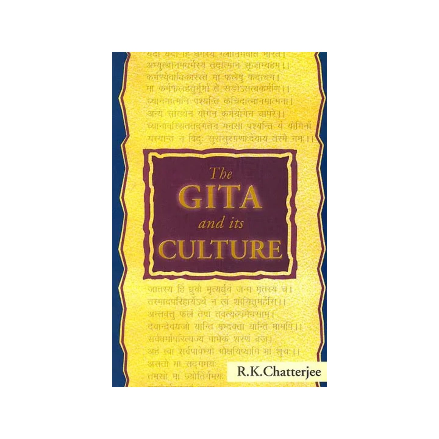 The Gita And Its Culture - Totally Indian