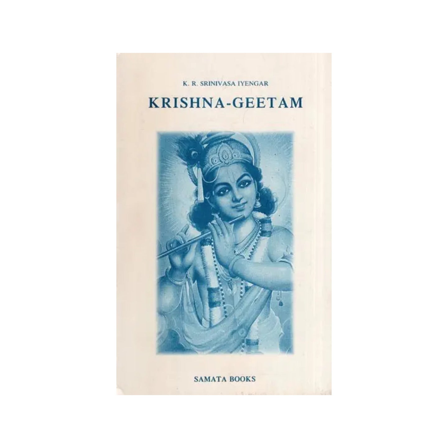 Krishna Geetam: Delight Of Existence (An Old And Rare Book) - Totally Indian