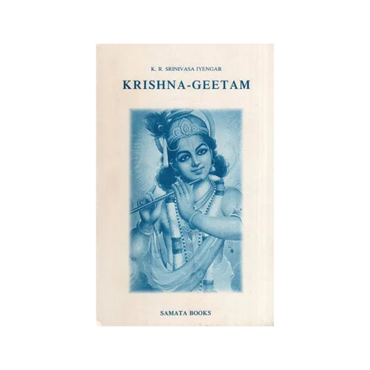 Krishna Geetam: Delight Of Existence (An Old And Rare Book) - Totally Indian