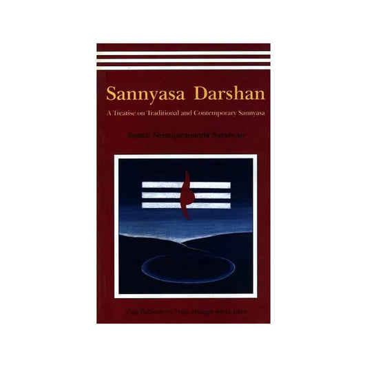 Sannyasa Darshan: A Treatise On Traditional And Contemporary Sannyasa - Totally Indian