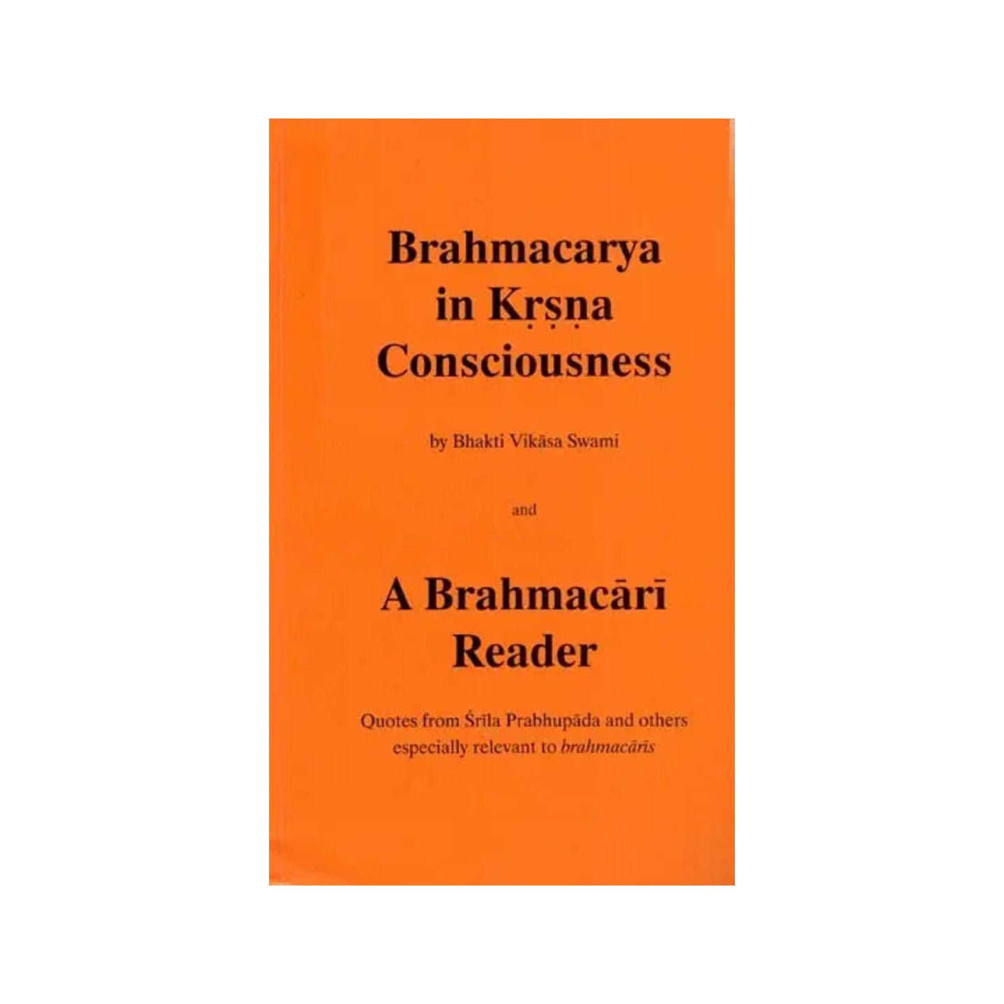 Brahmacarya In Krsna (Krishna) Consciousness - Totally Indian