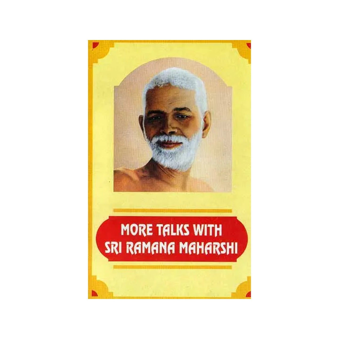 More Talks With Sri Ramana Maharshi: Leaves From The Diary - Totally Indian