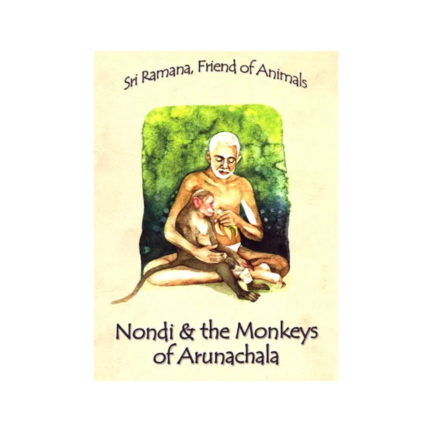 Nondi And The Monkeys Of Arunachala: Sri Ramana, Friend Of Animals - Totally Indian