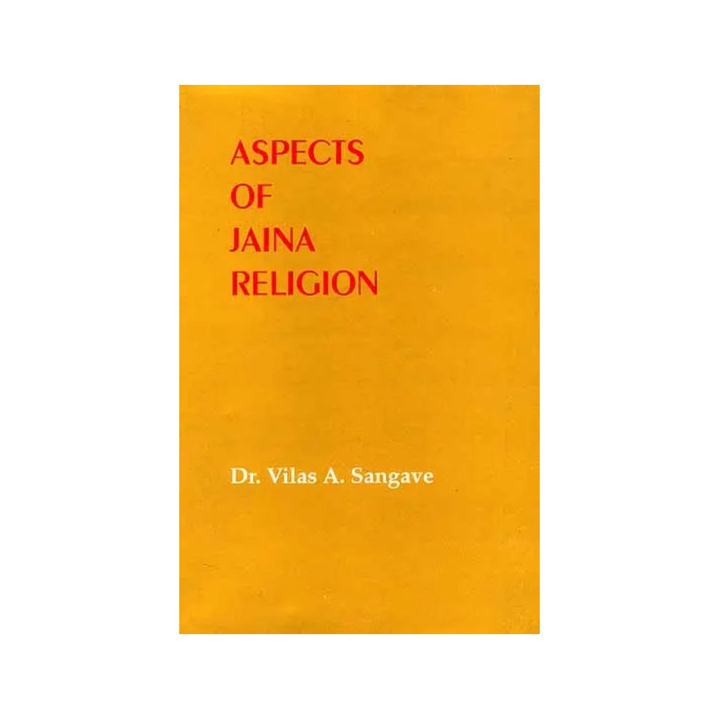 Aspects Of Jaina Religion - Totally Indian