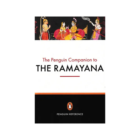 The Penguin Companion To The Ramayana - Totally Indian