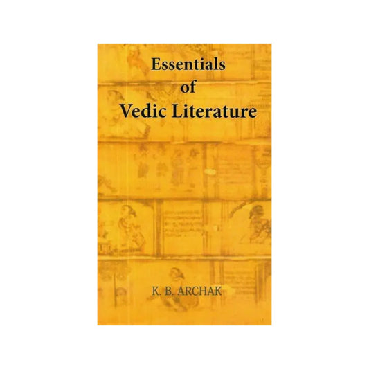 Essentials Of Vedic Literature - Totally Indian